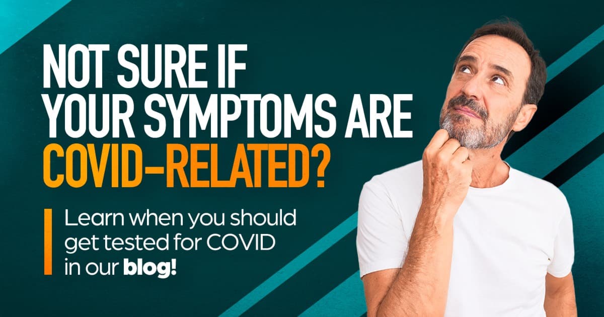 Not sure if you're symptoms are COVID-19 related?